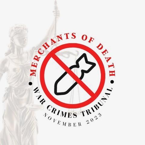 Merchants of Death War Crimes Tribunal